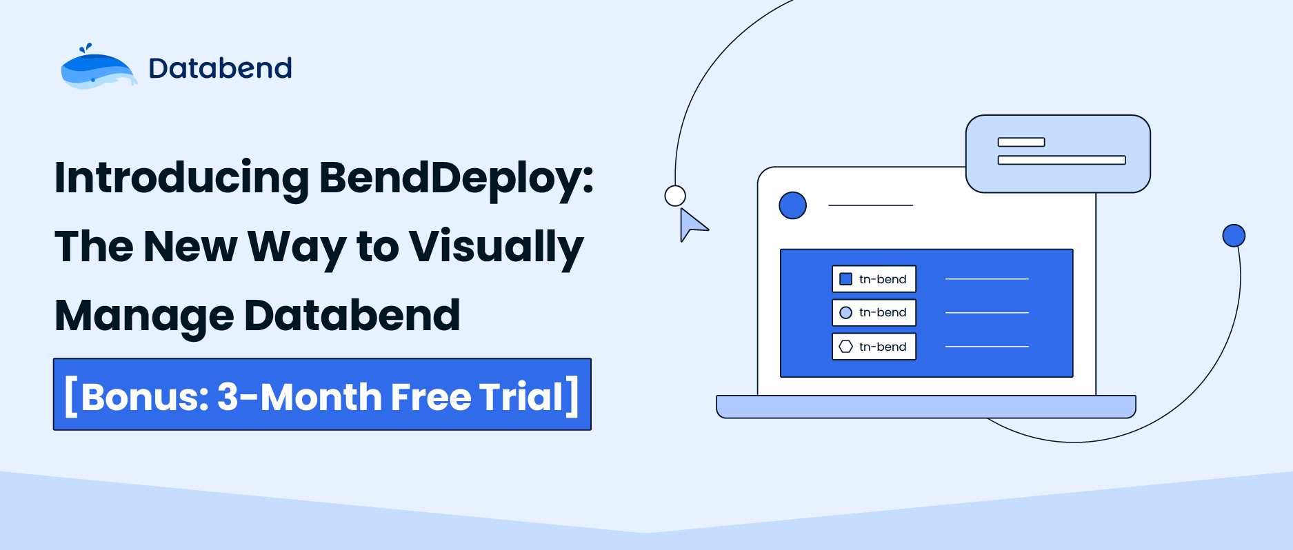 Introducing BendDeploy: The New Way to Visually Manage Databend [Bonus: 3-Month Free Trial]